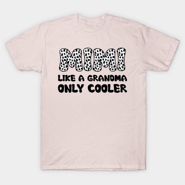 Mimi Like A Grandma Only Cooler -Best Grandma T-Shirt by printalpha-art